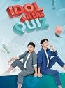 Variety Show Korea Idol on the Quiz 2020 ONGOING
