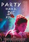 Nonton Film Party Hard Die Young 2018