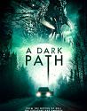 Nonton Movie A Dark Path 2020