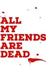 Nonton Film All My Friends Are Dead 2021