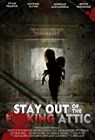 Stay Out of the Fucking Attic 2021