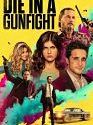 Die in a Gunfight 2021