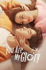 Drama China  You Are My Glory 2021 (END)