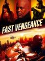 Fast Vengeance 2021