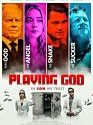 Playing God 2021
