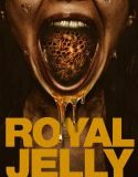 Royal Jelly 2021