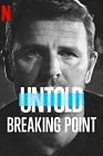 Untold: Breaking Point 2021