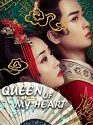 Queen of My Heart 2021