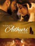 Hamari Adhuri Kahani 2015