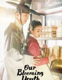 Drama Korea Our Blooming Youth 2023 END