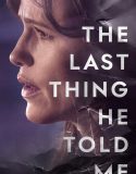Serial Barat The Last Thing He Told Me END