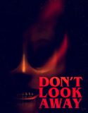Dont Look Away 2023
