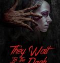 They Wait in the Dark 2023