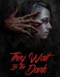 They Wait in the Dark 2023