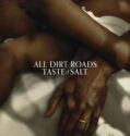 All Dirt Roads Taste of Salt 2023