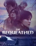 Drama Korea The Bequeathed 2024