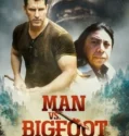 Man vs Bigfoot 2021