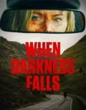 When Darkness Falls 2023