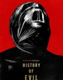 History of Evil 2024