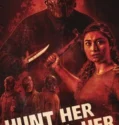 Hunt Her Kill Her 2023
