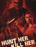 Hunt Her Kill Her 2023
