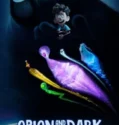 Orion and the Dark 2024