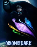 Orion and the Dark 2024