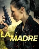 La Madre (2024) Sub Indo