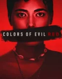 Colors of Evil Red (2024) Sub Indo