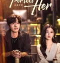 Drama China Perfect Her Subtitle Indonesia 2024