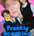 Drama Korea Frankly Speaking Subtitle Indonesia 2024