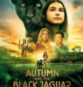 Autumn and the Black Jaguar (2024)