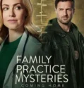 Family Practice Mysteries Coming Home (2024)