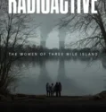 Radioactive The Women of Three Mile Island (2024)