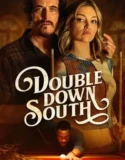 Double Down South (2024) Sub Indo