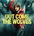 Out Come the Wolves (2024) Sub Indo