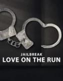 Jailbreak Love on the Run (2024) Sub Indo