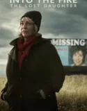 Serial Into the Fire The Lost Daughter (2024) Sub Indo