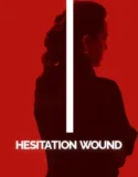 Hesitation Wound (2024) Sub Indo