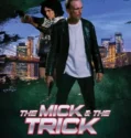 The Mick and the Trick (2024) Sub Indo