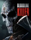 Bloodline Killer (2024) Sub Indo
