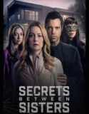 Secrets Between Sisters (2024) Sub Indo