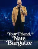 Film Onlline Your Friend Nate Bargatze (2024) Sub Indo