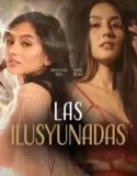 Film Dewasa Las Ilusyunadas (2025) Sub Indo