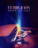 Film Online Elton John Never Too Late (2024) Sub Indo