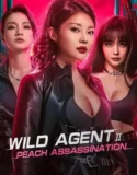Film Online Wild Agent 2 Peach Assassination (2024) Sub Indo