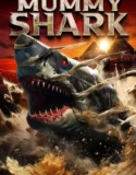 Film Sub Indo Mummy Shark (2024)