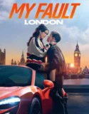 Film Sub Indo My Fault London (2025)