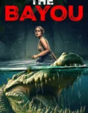 Film Sub Indo The Bayou (2025)