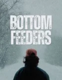 Film Online Sub Indo Bottom Feeders (2024)